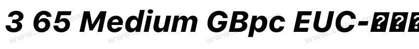 3 65 Medium GBpc EUC字体转换 3 65 Medium GBpc EUC字体转换